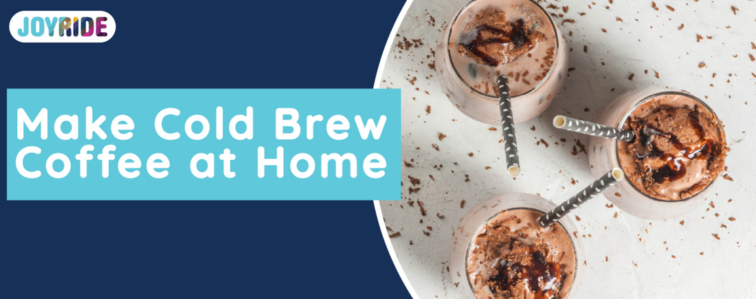 How to Make Cold Brew Coffee at Home